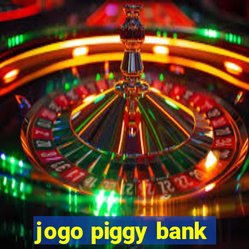 jogo piggy bank